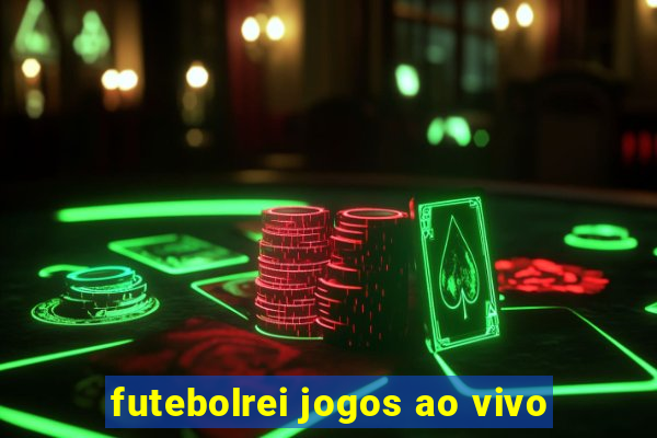 futebolrei jogos ao vivo